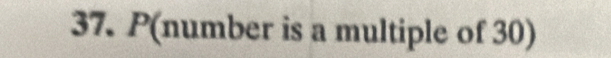 P(number is a multiple of 30)