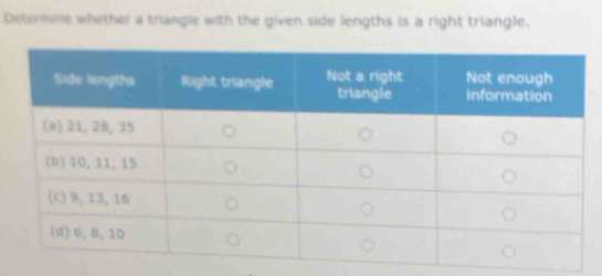 Determine whether a trangle with the given side lengths is a right triangle.