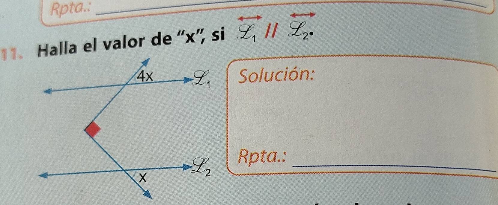 Rpta.:_
11. Halla el valor de “x”, si overleftrightarrow Z_1parallel overleftrightarrow Z_2·
Solución:
Rpta.:_