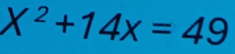 X^2+14x=49