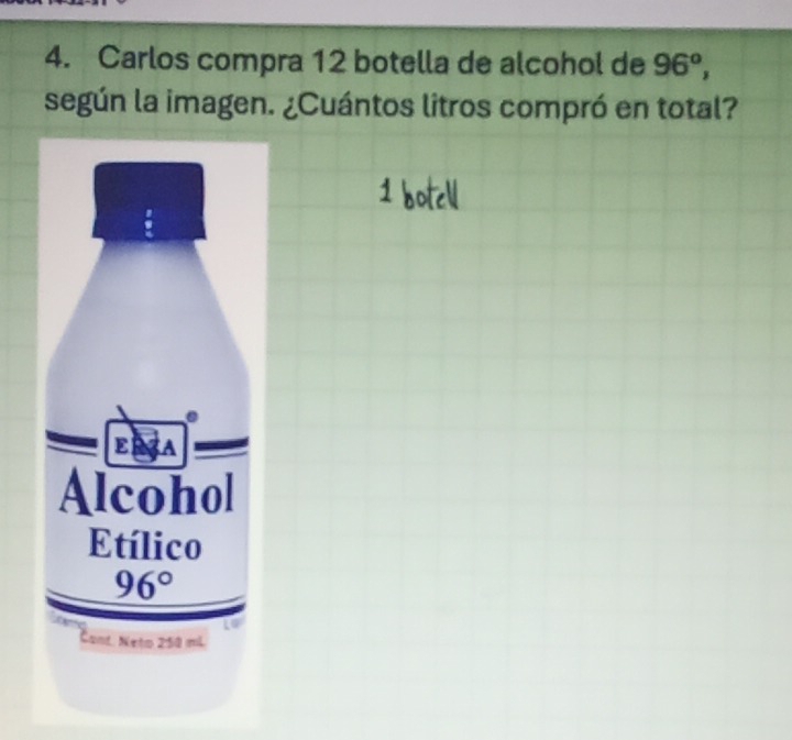 Carlos compra 12 botella de alcohol de 96^o,
según la imagen. ¿Cuántos litros compró en total?