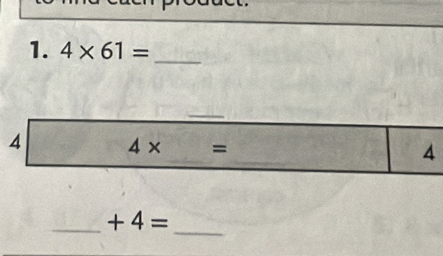 4* 61= _ 
4
4* =
4 
_ 
_ +4=