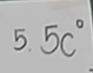 5c°