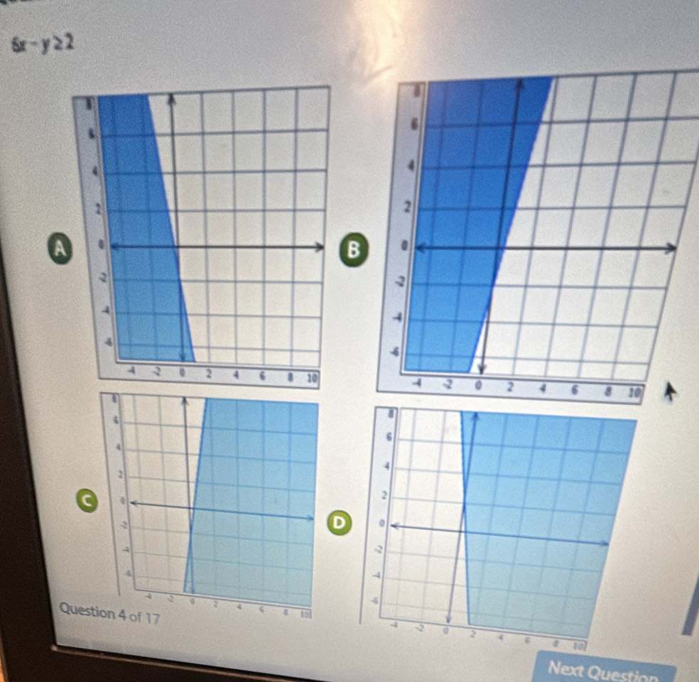 6x-y≥ 2
A
B

C
D
Ques

Next Question