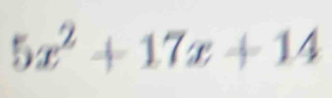 5x² + 17x + 14