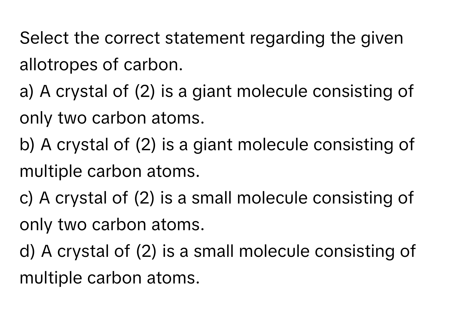 Solved: Select the correct statement regarding the given allotropes of ...