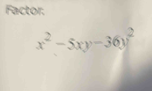 Factor.
x^2-5xy=3 36v