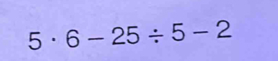 5· 6-25/ 5-2