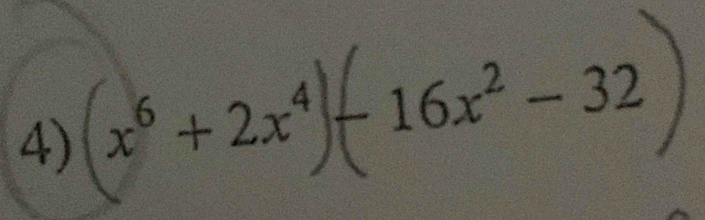 x° + 2x⁴ − 16x² − 32