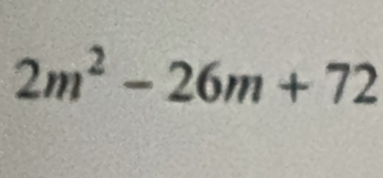 2m^2-26m+72