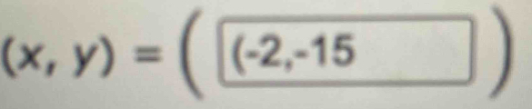 (x,y)=((-2,-15)