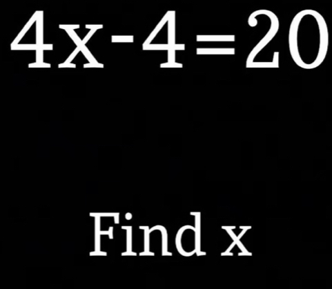 4x-4=20
Find x