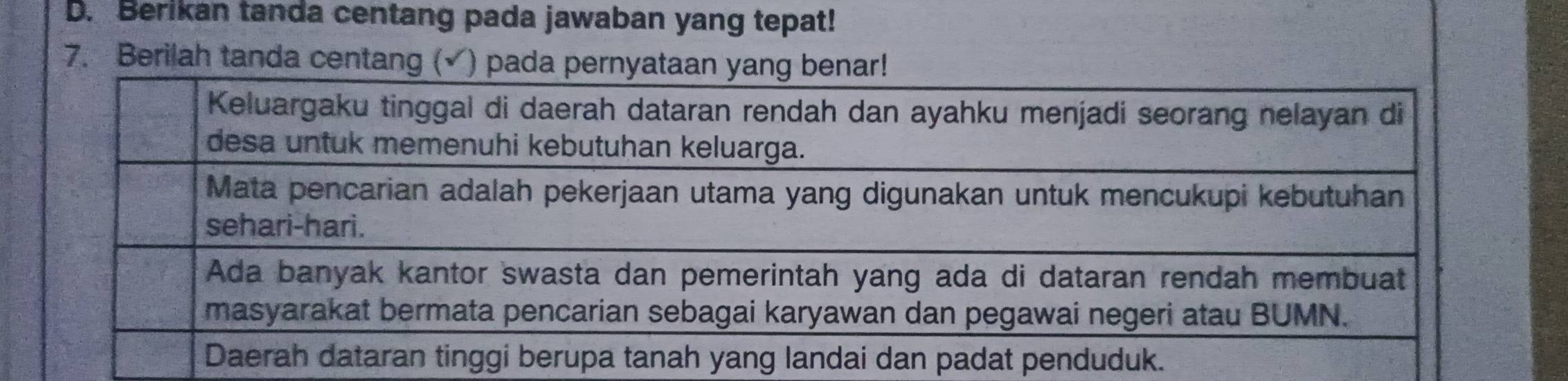 Berikan tanda centang pada jawaban yang tepat! 
7. Berilah tanda centang