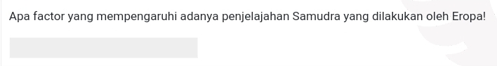 Apa factor yang mempengaruhi adanya penjelajahan Samudra yang dilakukan oleh Eropa!