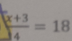  (x+3)/4 =18