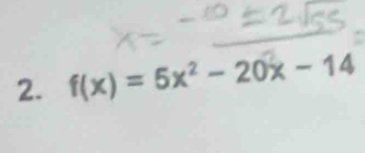 f(x) = 5x² - 20x - 14