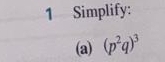 Simplify: 
(a) (p^2q)^3