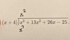 (=+4) + 13x²+2x −25