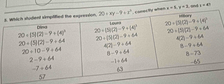 x=5,y=2 , and z=4