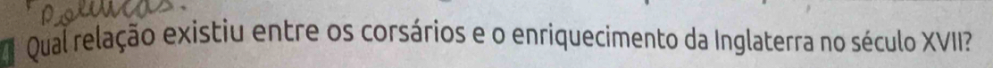 Qual relação existiu entre os corsários e o enriquecimento da Inglaterra no século XVII?