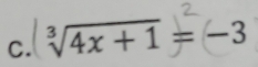 √4x + 1 = −3