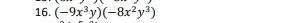 (-9x^3y)(-8x^2y^3)