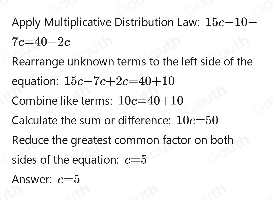 Solved: Solve 5(3c-2)-7c=40-2c [Math]