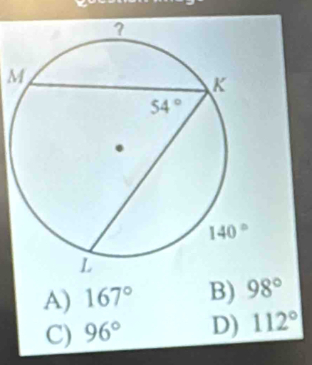 A) 167° B) 98°
D)
C) 96° 112°