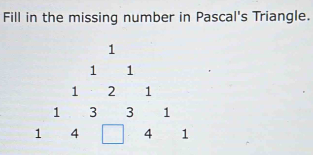 Fill in the missing number in Pascal's Triangle.