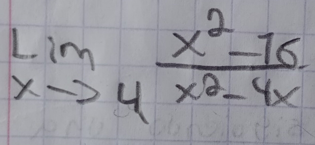 limlimits _xto 4 (x^2-16)/x^2-4x 