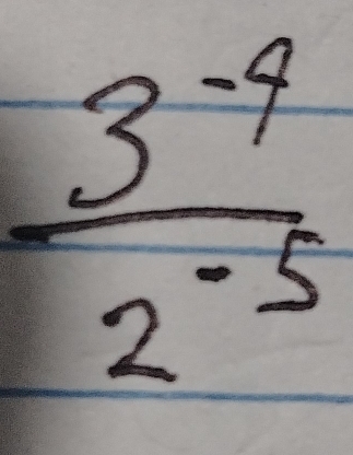  (3^(-4))/2^(-5) 