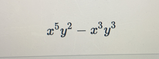 x^5y^2-x^3y^3