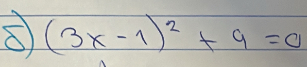 (3x-1)^2+9=0