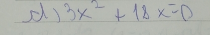 3x^2+18x=0