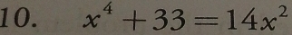 x^4+33=14x^2