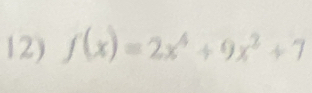 f(x)=2x^4+9x^2+7