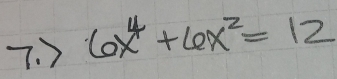 ) 6x^4+6x^2=12