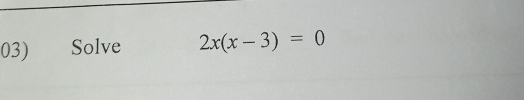 Solve 2x(x-3)=0