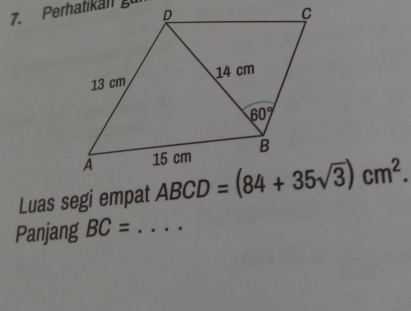 Perhatikan g
Luas segi empat 
Panjang BC= _