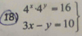 .beginarrayr 4^x· 4^y=16 3x-y=10endarray