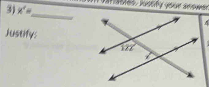 Variables, Justty your arower
3) x'= _
Justify: