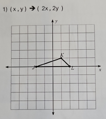 (x,y)to (2x,2y)