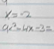 x_1=-2
9x^2-4x-3=