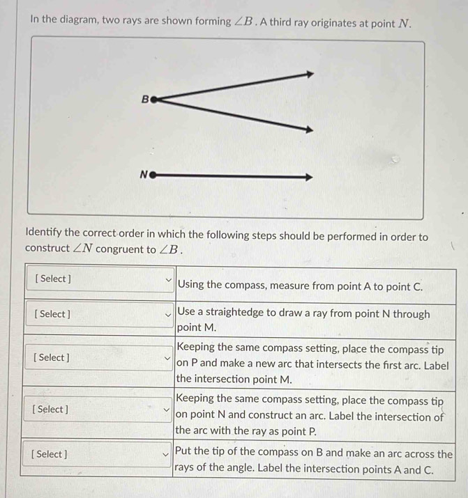 Solved: In the diagram, two rays are shown forming ∠ B. A third ray ...