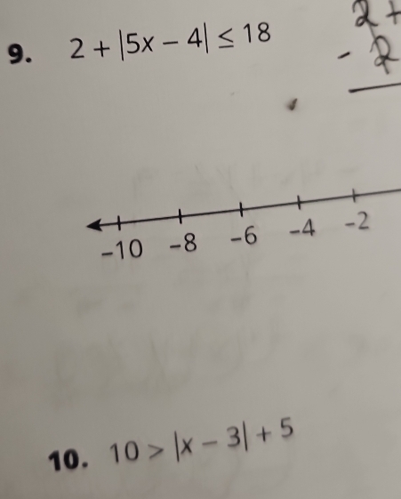 2+|5x-4|≤ 18
10. 10>|x-3|+5