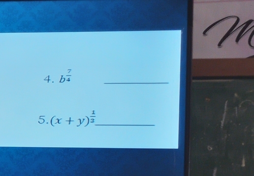 b^(frac 7)4
_ 
5. (x+y)^ 1/3 . _