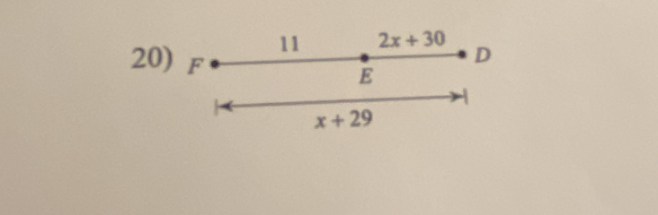 11 2x+30
20) F
D
E
x+29