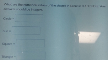 Solved: What are the numerical values of the shapes in Exercise 3.1.1 ...