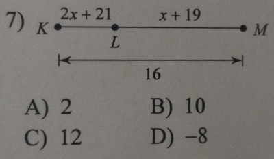 A) 2 B) 10
C) 12 D) -8