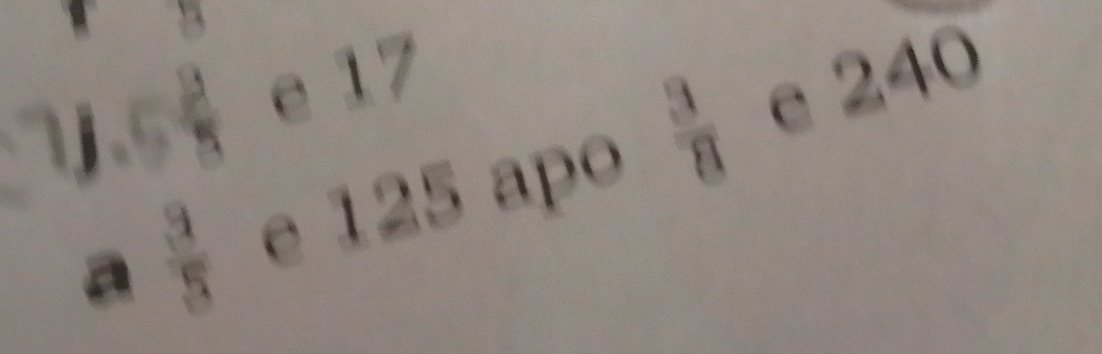  2/7  e 17
a  3/5  e 125 apo  3/8 
e 40 a